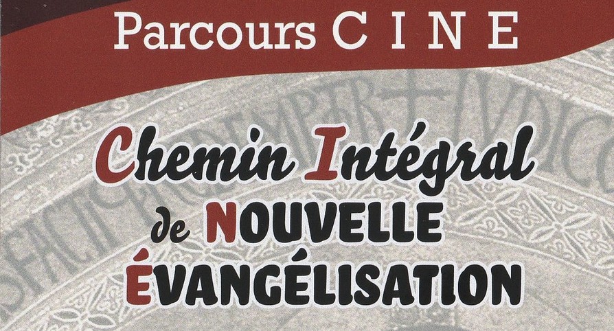 Parcours CINE : Chemin Intégral de Nouvelle Évangélisation
