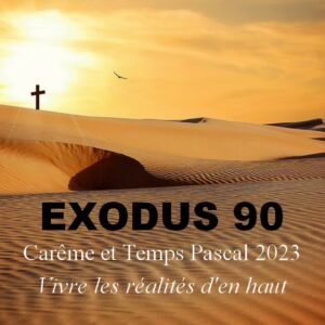 Parcours EXODUS 90 (Carême et Temps Pacal)